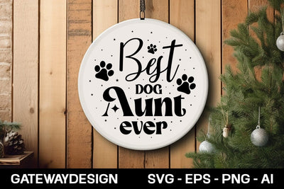 Best Dog Aunt Ever round sign design SVG designmaster24 