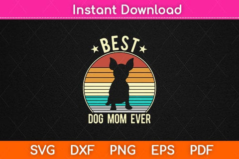 Best Dog Mom Ever Mother's Day Svg Cutting File SVG Helal 