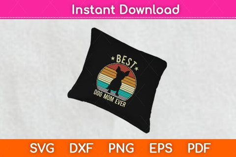 Best Dog Mom Ever Mother's Day Svg Cutting File SVG Helal 