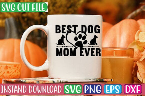 Best Dog Mom Ever SVG Cut File SVG Studio Innate 