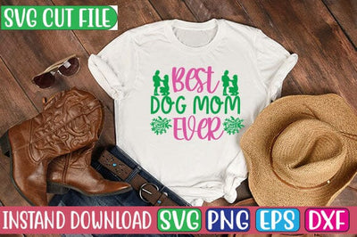 Best Dog Mom Ever SVG Cut File SVG Studio Innate 