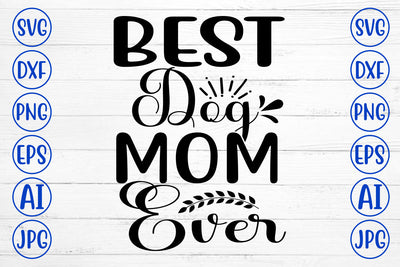 Best Dog Mom Ever SVG Cut File SVG Syaman 