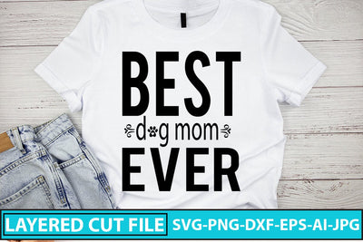 Best Dog Mom Ever SVG Cut File SVG Syaman 
