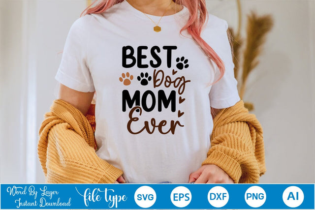 Best Dog Mom Ever SVG Cut File SVGs,Quotes and Sayings,Food & Drink,On Sale, Print & Cut SVG DesignPlante 503 