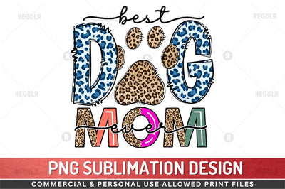 Best dog mom ever SVG Sublimation Regulrcrative 