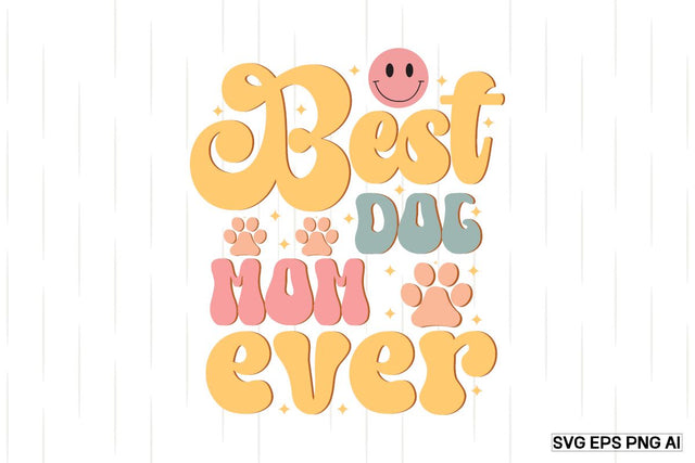 Best Dog Mom Ever SVG SVG designmaster24 