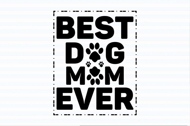 Best dog mom ever svg SVG orpitasn 