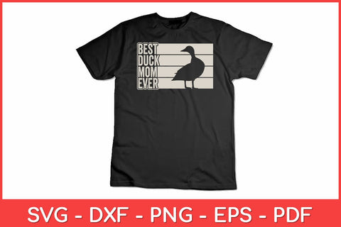 Best Duck Mom Ever Mother's Day Duck Lovers Svg Design SVG artprintfile 