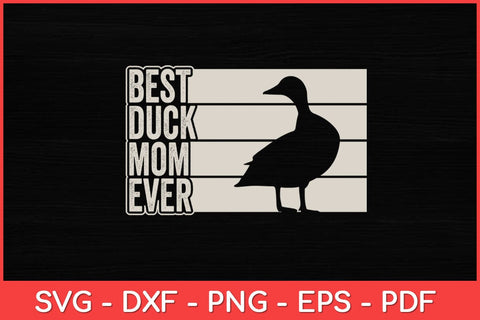 Best Duck Mom Ever Mother's Day Duck Lovers Svg Design SVG artprintfile 
