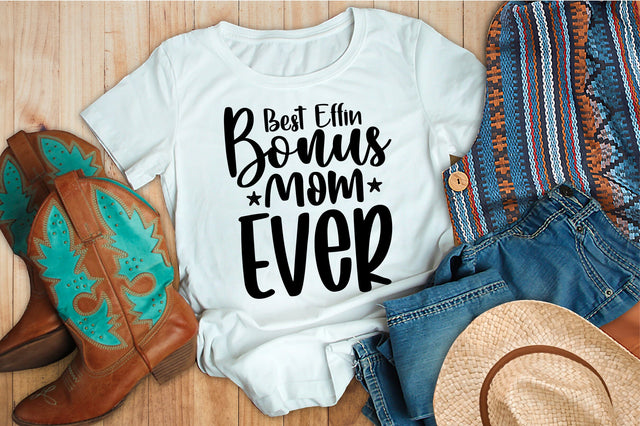 Best Effin Bonus Mom Ever svg SVG orpitasn 