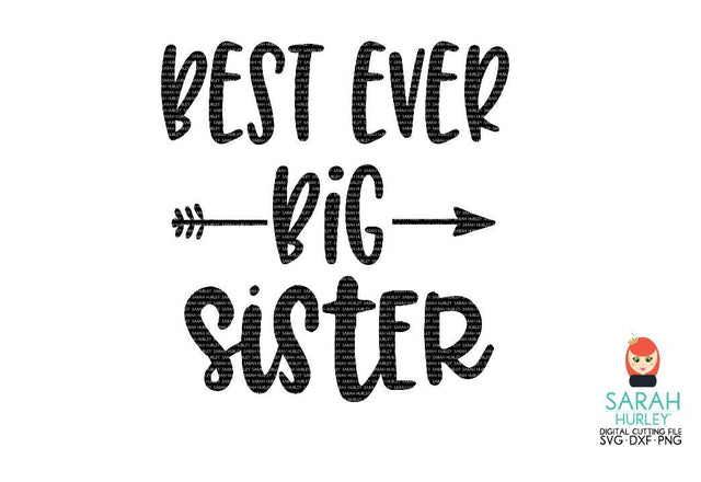 Best Ever Big Sister SVG Sarah Hurley 