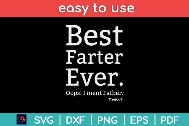 Best Farter Ever I Meant Father Father's Day Svg File SVG Helal 