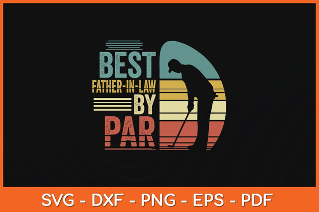 Best Father-In-Law By Par Golf Fathers Day Svg Cutting File SVG Helal 