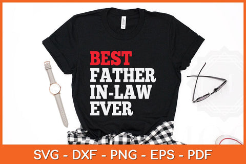 Best Father in-Law Ever Fathers Day Svg Cutting File SVG Helal 