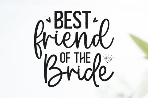 Best friend of the bride SVG SVG Regulrcrative 