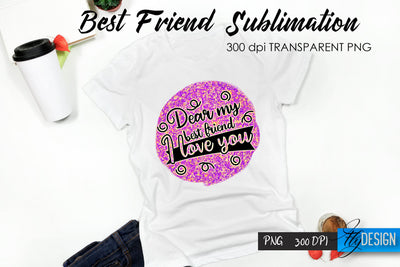 Best Friend Quote Sublimation. T-Shirt 14. Sublimation Fly Design 