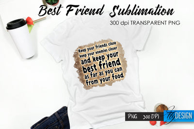 Best Friend Quote Sublimation. T-Shirt 39. Sublimation Fly Design 