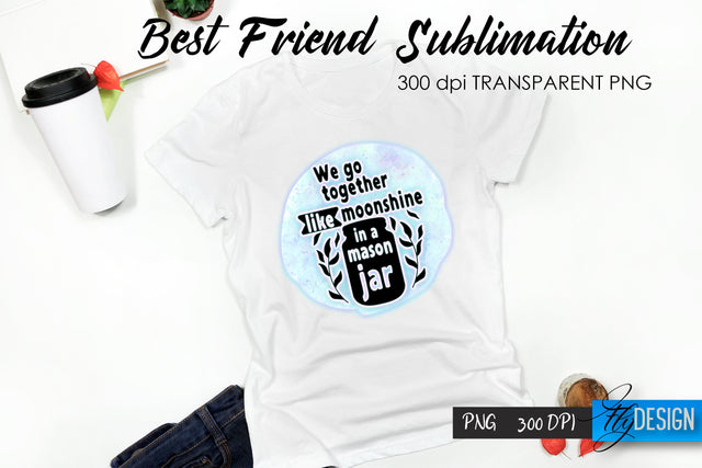 Best Friend Quote Sublimation. T-Shirt 62. Sublimation Fly Design 