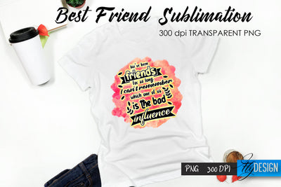 Best Friend Quote Sublimation. T-Shirt 64. Sublimation Fly Design 