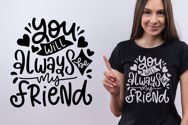 Best Friend Quotes, You Will Always Be My Friend SVG SVG dapiyupi store 