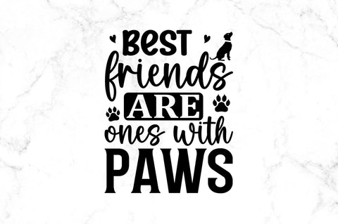 Best friends are ones with paws SVG SVG Regulrcrative 