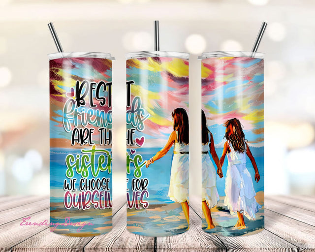 Best Friends Are The Sisters We Choose For Ourselves 3 Friends Design 20oz Skinny Tumbler, Digital Download, 300 DPI, Sublimation, PNG Sublimation TrendingDesign 