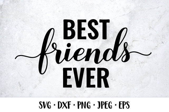 Best Friends Ever SVG. Friendship quote SVG LaBelezoka 