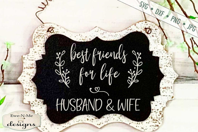 Best Friends For Life - Husband and Wife - Wedding - SVG SVG Ewe-N-Me Designs 