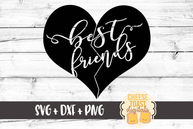 Best Friends - Friendship Heart SVG Cheese Toast Digitals 