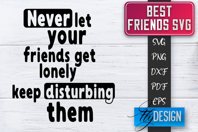 Best Friends SVG | Best Friends Quotes SVG | Friends SVG Design SVG Fly Design 