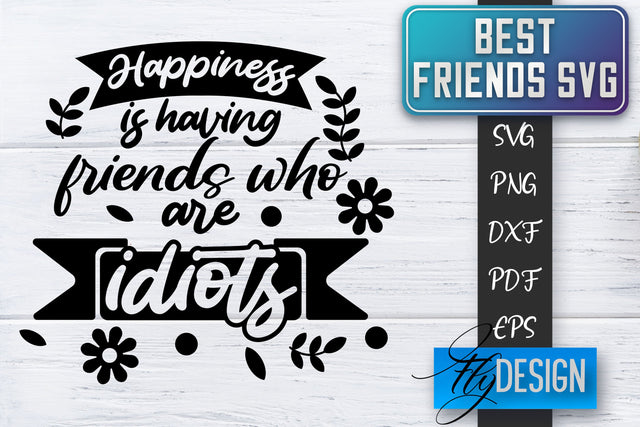 Best Friends SVG | Best Friends Quotes SVG | Friends SVG Design SVG Fly Design 