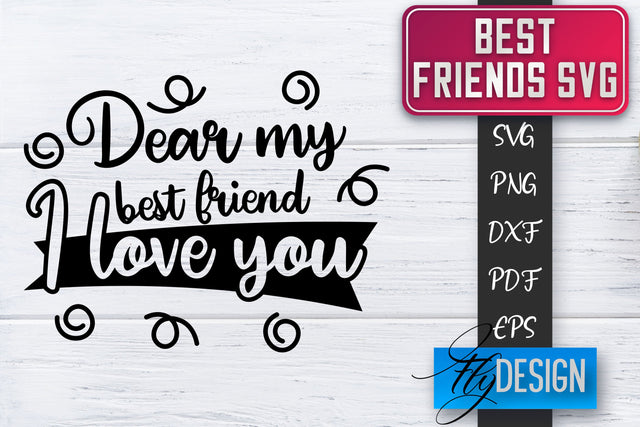 Best Friends SVG | Best Friends Quotes SVG | Friends SVG Design SVG Fly Design 