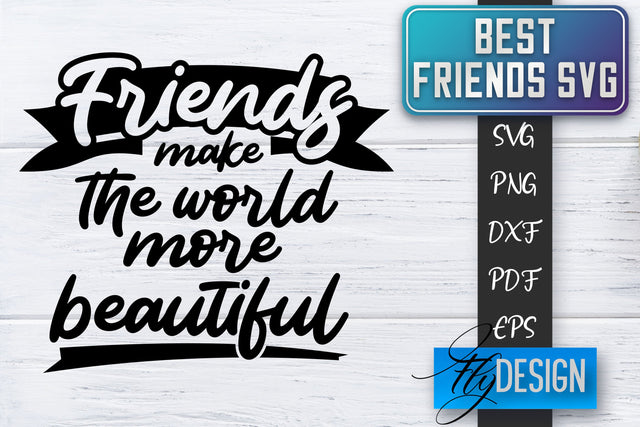 Best Friends SVG | Best Friends Quotes SVG | Friends SVG Design SVG Fly Design 
