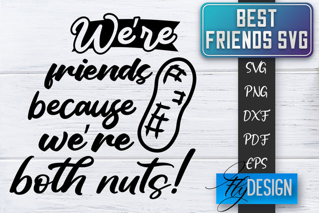 Best Friends SVG | Best Friends Quotes SVG | Friends SVG Design SVG Fly Design 