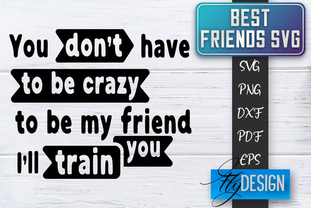 Best Friends SVG | Best Friends Quotes SVG | Friends SVG Design SVG Fly Design 