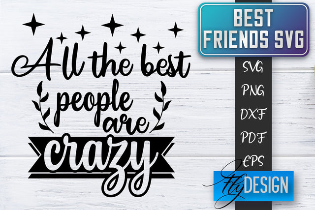 Best Friends SVG | Best Friends Quotes SVG | Friends SVG Design SVG Fly Design 