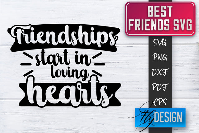 Best Friends SVG | Best Friends Quotes SVG | Friends SVG Design SVG Fly Design 