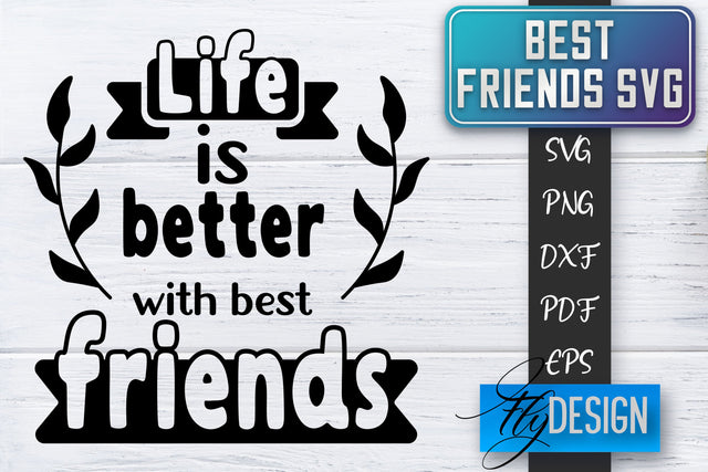 Best Friends SVG | Best Friends Quotes SVG | Friends SVG Design SVG Fly Design 