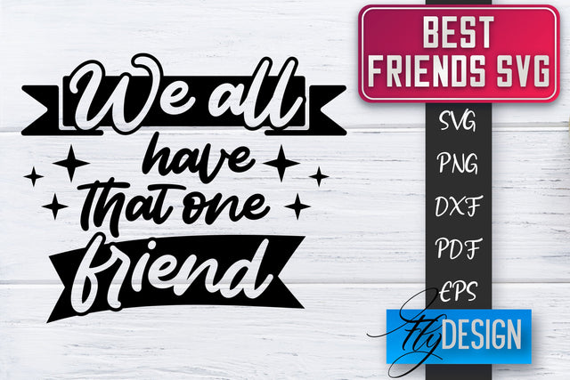 Best Friends SVG | Best Friends Quotes SVG | Friends SVG Design SVG Fly Design 