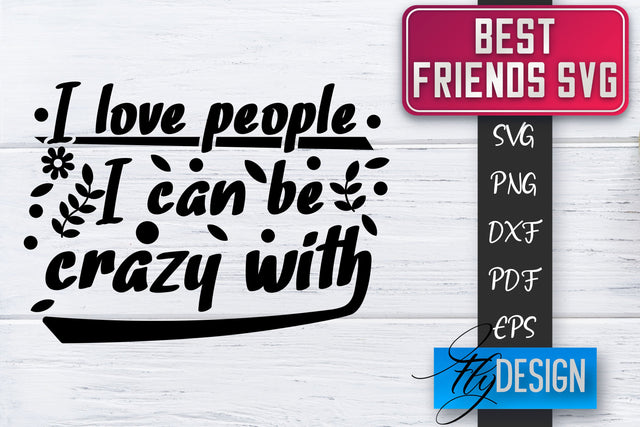 Best Friends SVG | Best Friends Quotes SVG | Friends SVG Design SVG Fly Design 