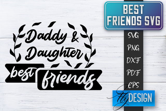 Best Friends SVG | Best Friends Quotes SVG | Friends SVG Design SVG Fly Design 