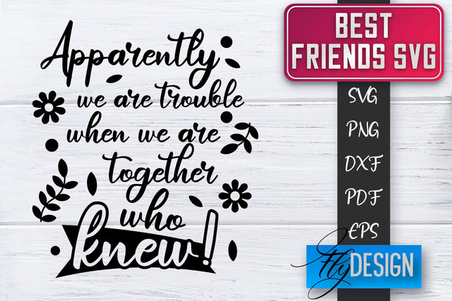 Best Friends SVG | Best Friends Quotes SVG | Friends SVG Design SVG Fly Design 