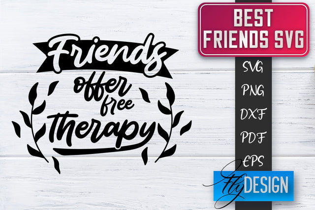 Best Friends SVG | Best Friends Quotes SVG | Friends SVG Design SVG Fly Design 