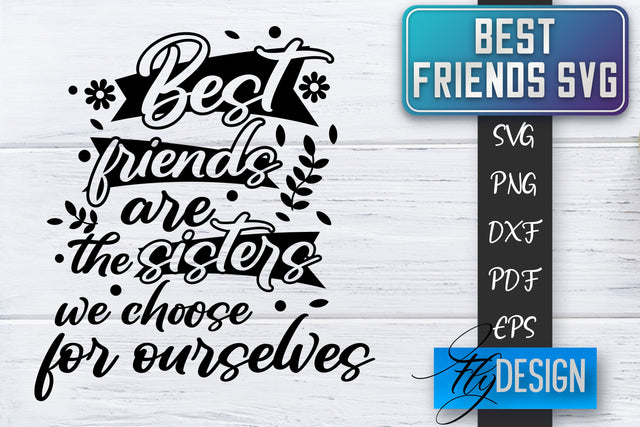Best Friends SVG | Best Friends Quotes SVG | Friends SVG Design SVG Fly Design 
