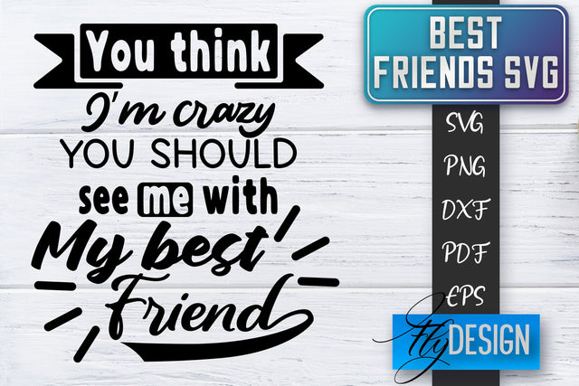 Best Friends SVG | Best Friends Quotes SVG | Friends SVG Design SVG Fly Design 
