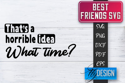 Best Friends SVG | Best Friends Quotes SVG | Friends SVG Design SVG Fly Design 