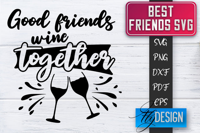 Best Friends SVG | Best Friends Quotes SVG | Friends SVG Design SVG Fly Design 