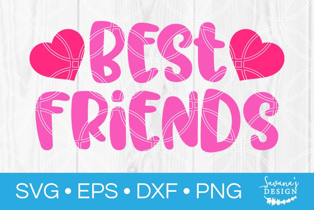 Best Friends SVG SavanasDesign 