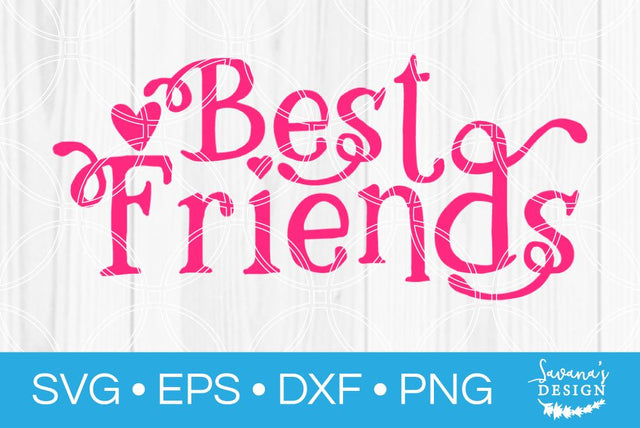 Best Friends SVG SavanasDesign 
