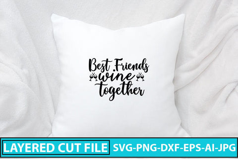 Best Friends Wine Together SVG Cut File SVG Syaman 